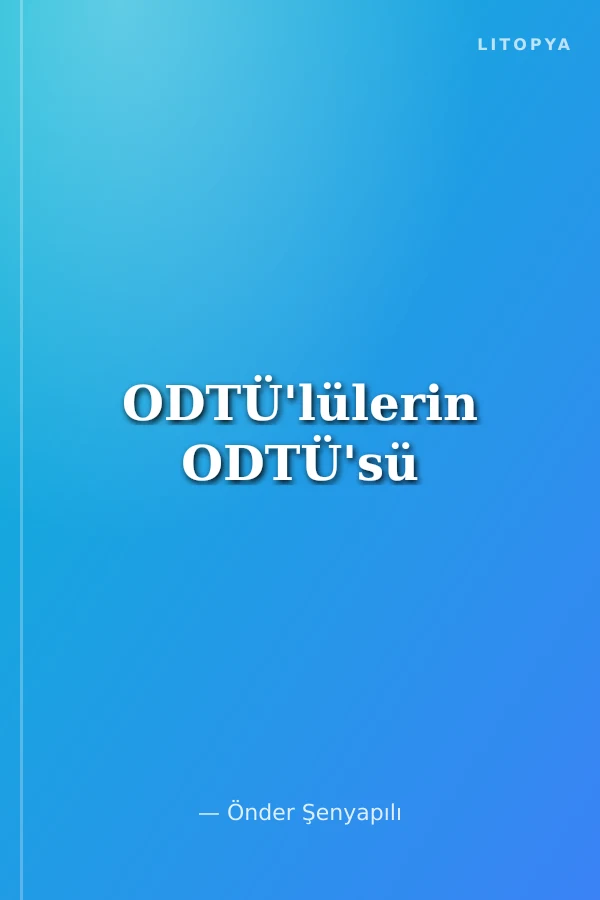 ODTÜ'lülerin ODTÜ'sü
