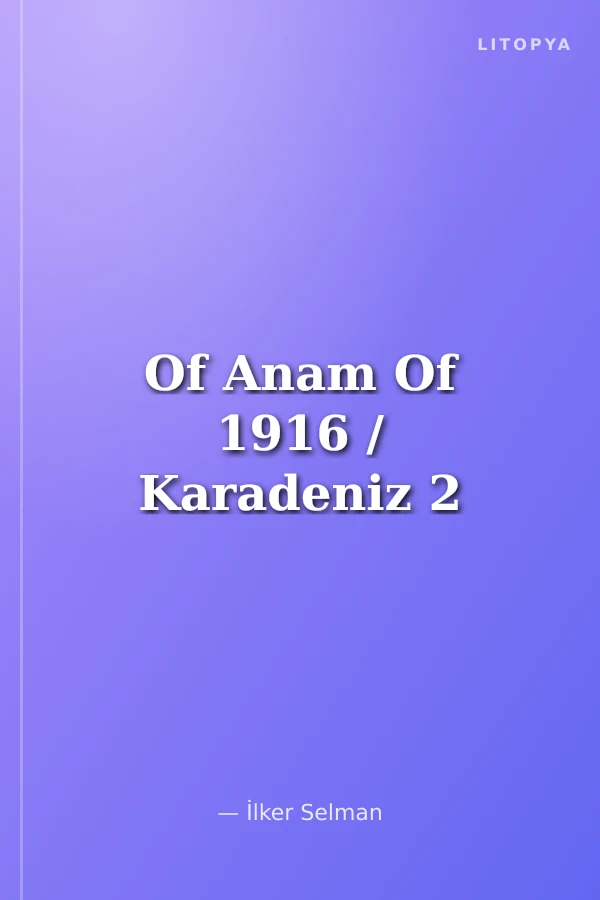Of Anam Of 1916 / Karadeniz 2