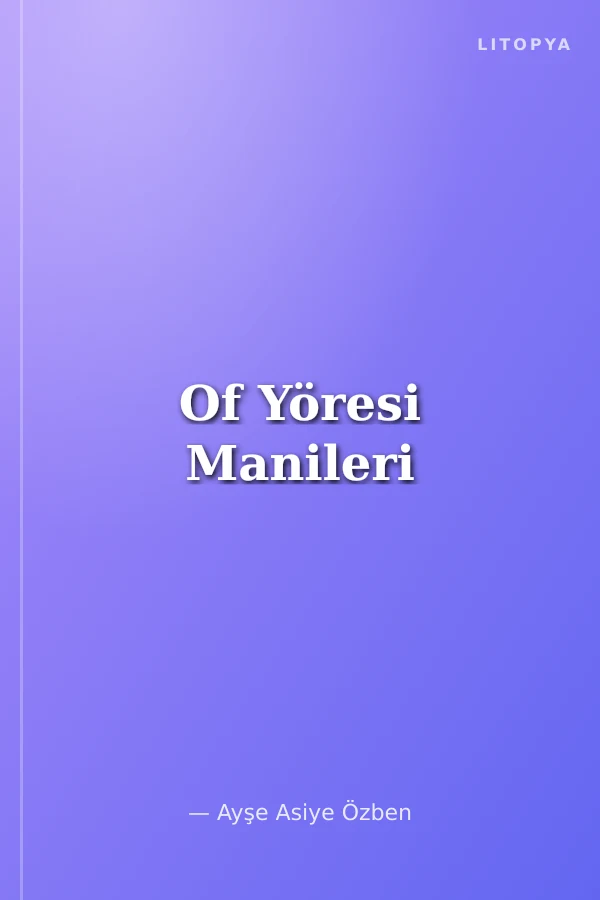 Of Yöresi Manileri
