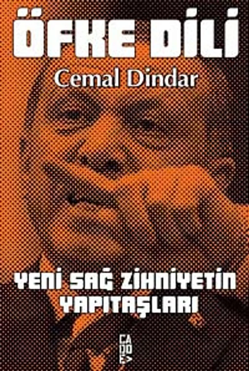 Öfke Dili Yeni Sağ Zihniyetin Yapıtaşları