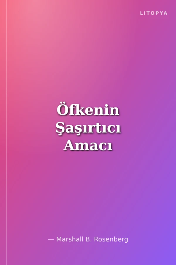 Öfkenin Şaşırtıcı Amacı