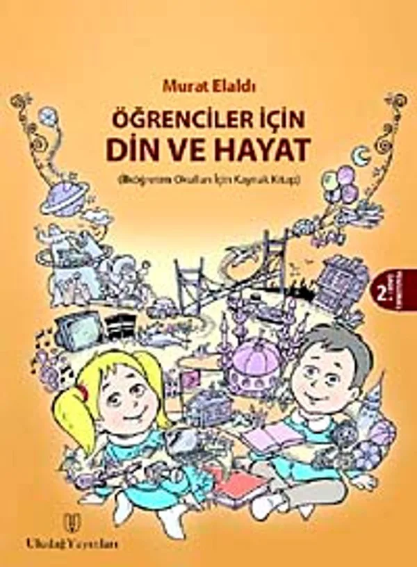 Öğrenciler İçin Din ve Hayat İlköğretim Okulları İçin Kaynak Kitap