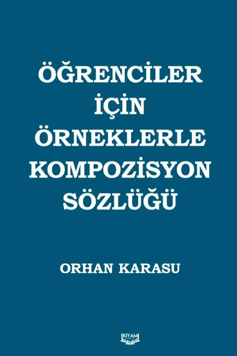 Öğrenciler İçin Örneklerle Kompozisyon Sözlüğü