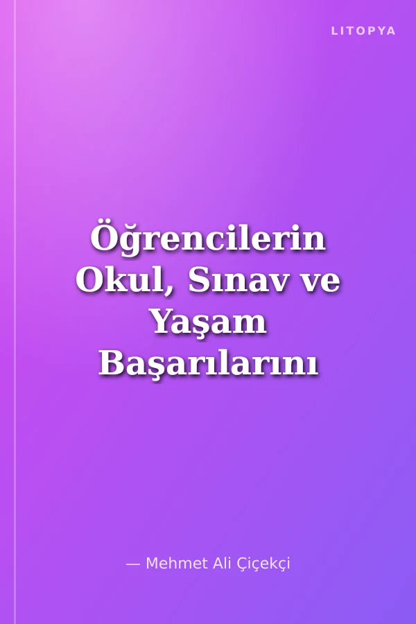 Öğrencilerin Okul, Sınav ve Yaşam Başarılarını Artırmak İçin Kuantum Öğrenme
