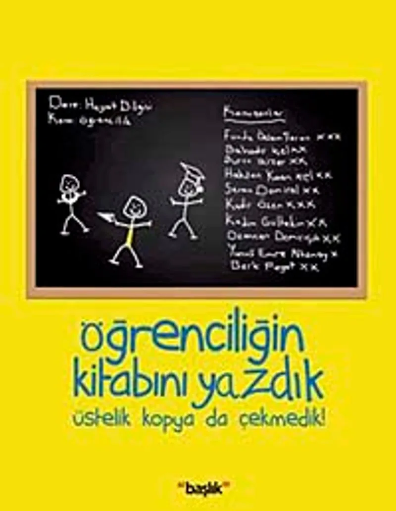 Öğrenciliğin Kitabını Yazdık Üstelik Kopya da Çekmedik!