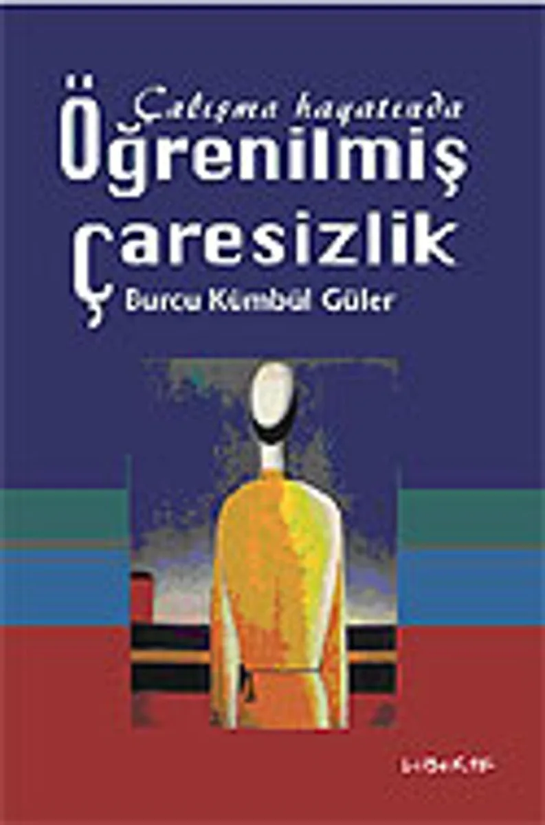 Öğrenilmiş Çaresizlik / Çalışma Hayatında