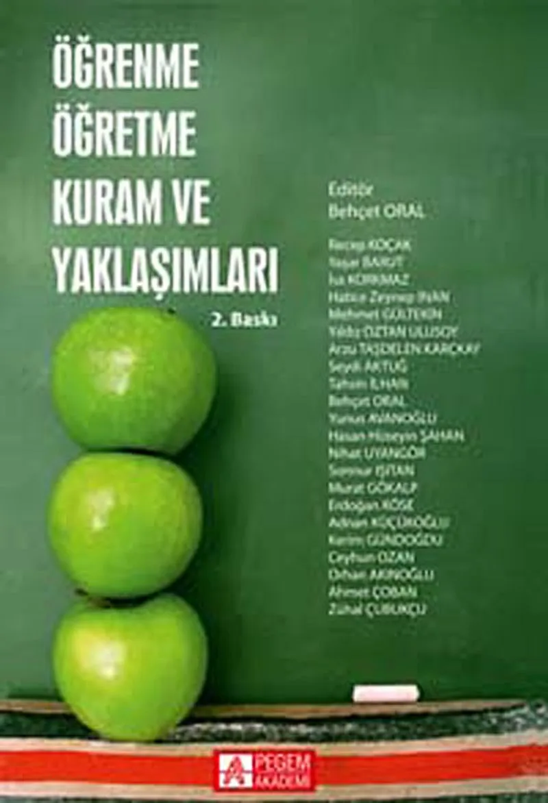 Öğrenme Öğretme Kuram ve Yaklaşımlar (Edt. Behçet Oral)
