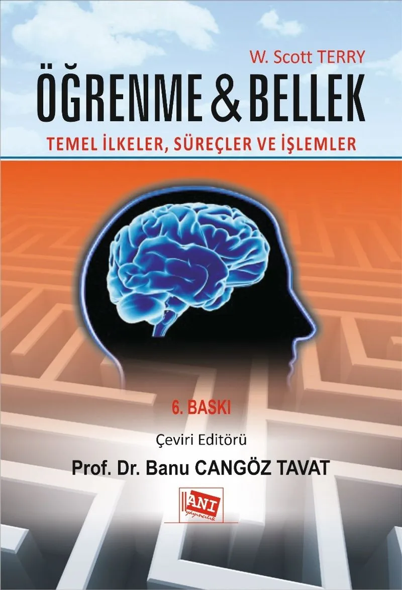 Öğrenme ve Bellek Temel İlkeler, Süreçler ve İşlemler