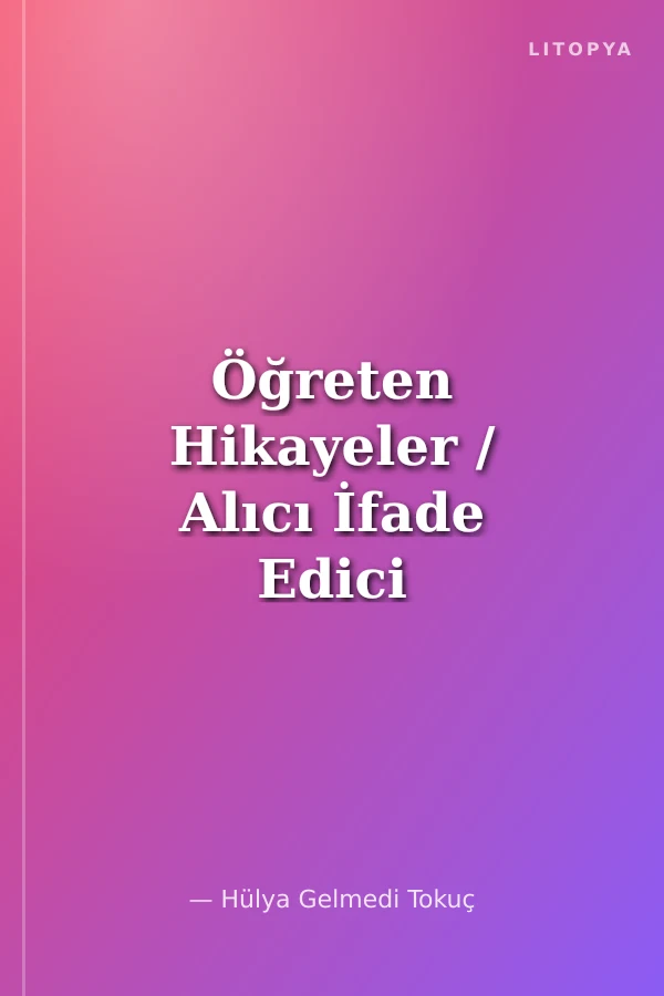 Öğreten Hikayeler / Alıcı İfade Edici Dil Hikayeleri