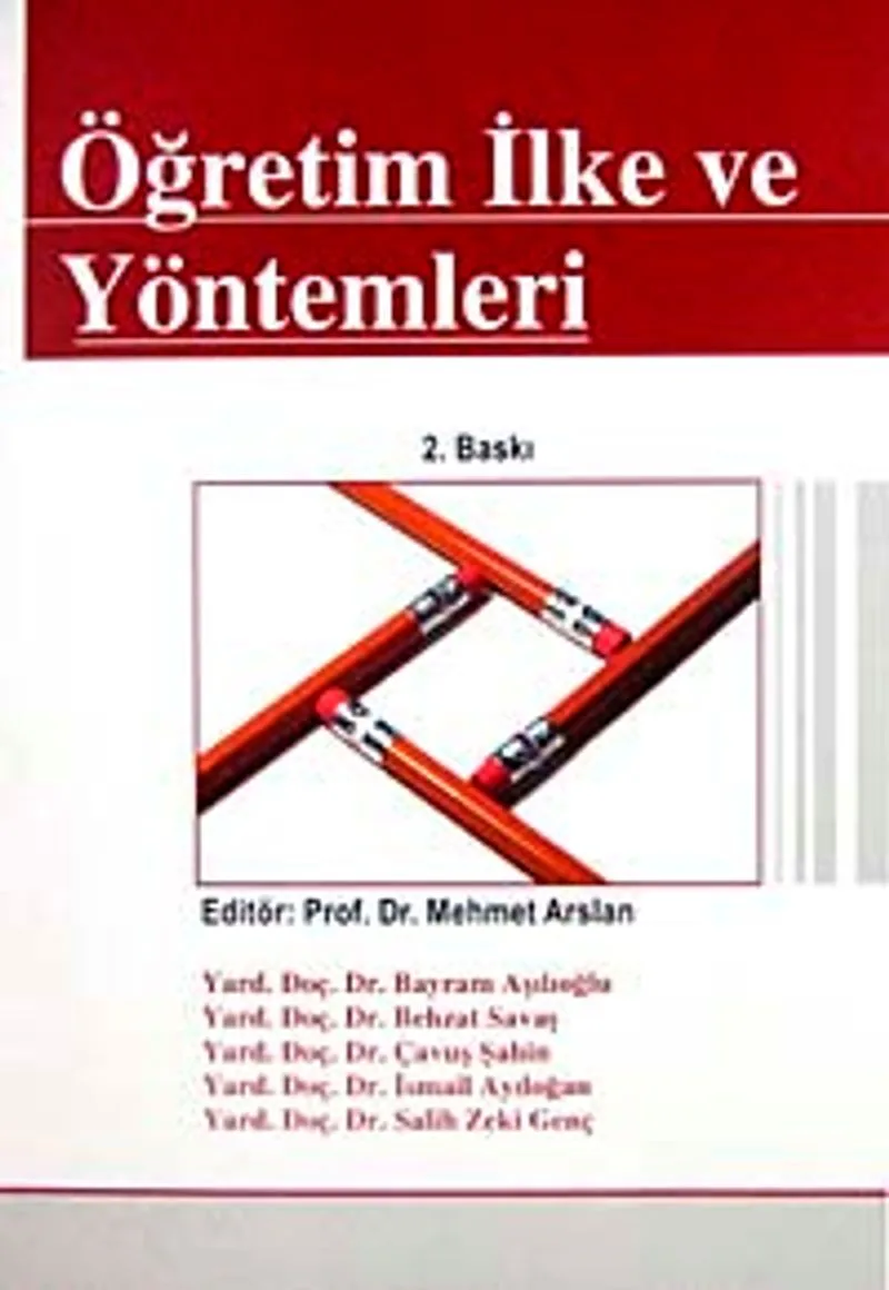 Öğretim İlke ve Yöntemleri (Editör:Prof. DR. Mehmet Arslan)