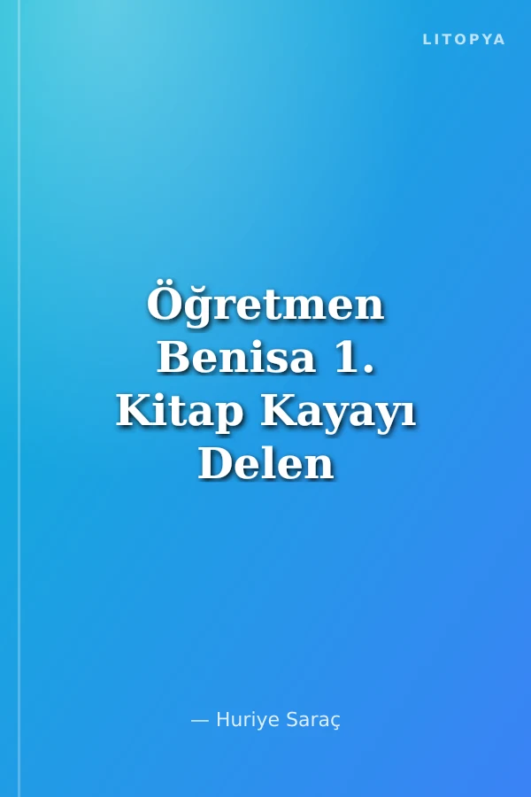 Öğretmen Benisa 1. Kitap Kayayı Delen Tohum