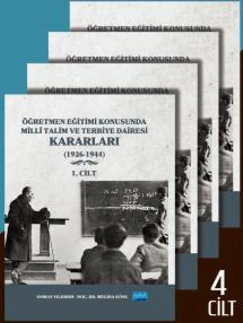 Öğretmen Eğitimi Konusunda Mill&icirc; Talim ve Terbiye Dairesi Kararları (4 Cilt)