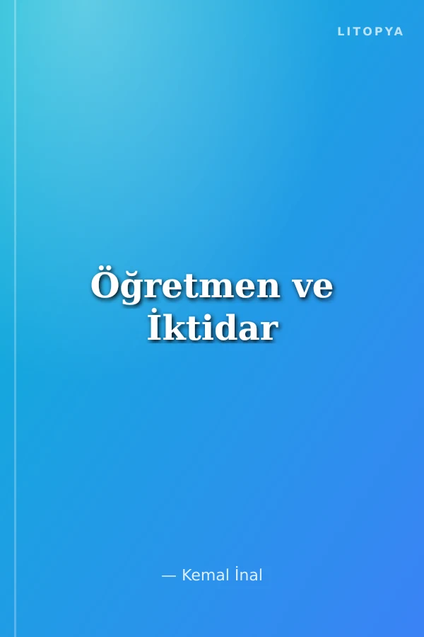 Öğretmen ve İktidar