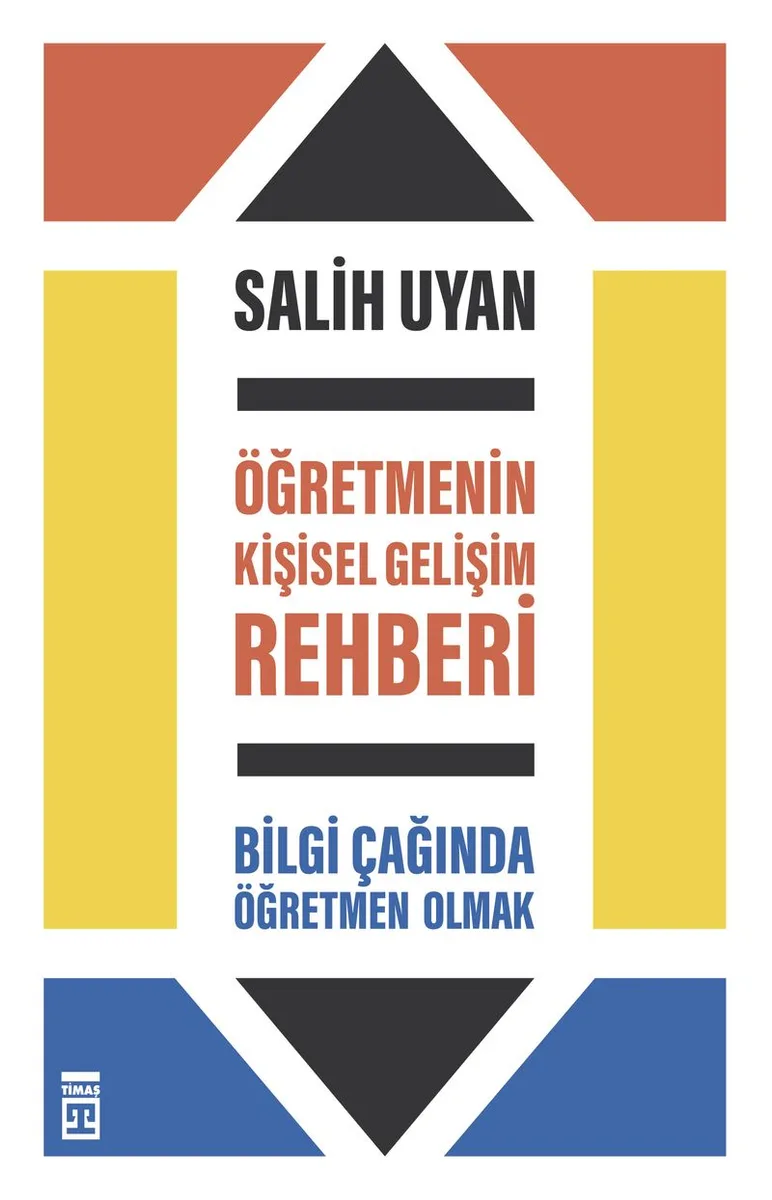 Öğretmenin Kişisel Gelişim Rehberi Bilgi Çağında Öğretmen Olmak