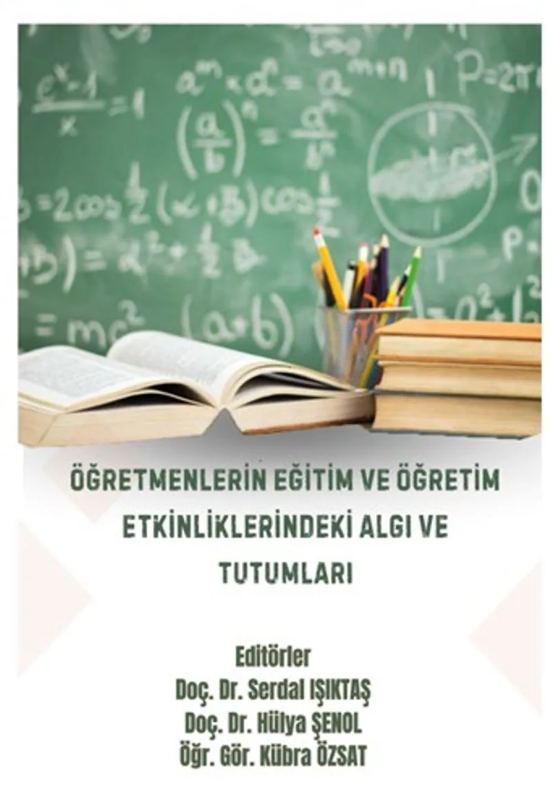 Öğretmenlerin Eğitim ve Öğretim Etkinliklerindeki Algı ve Tutumları
