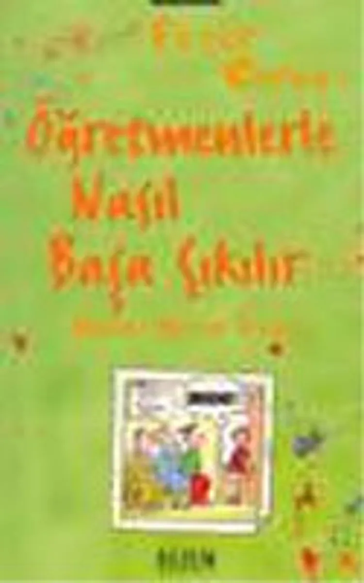 Öğretmenlerle Nasıl Başa Çıkılır