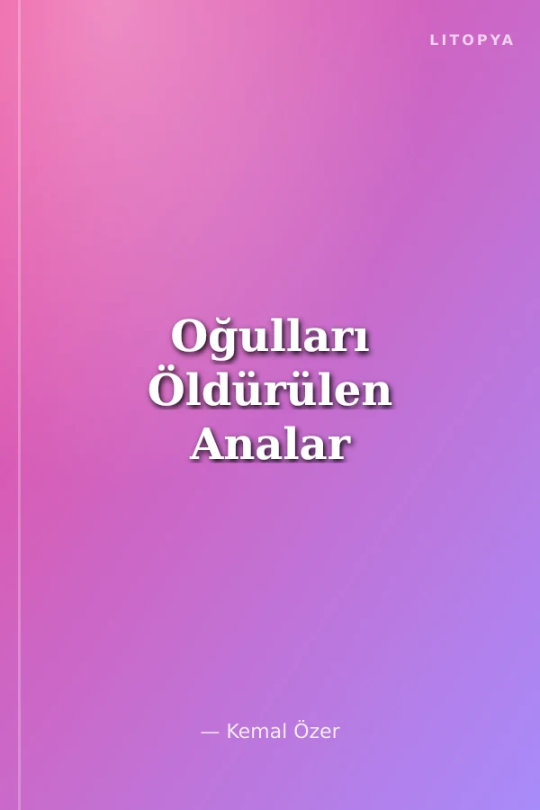 Oğulları Öldürülen Analar