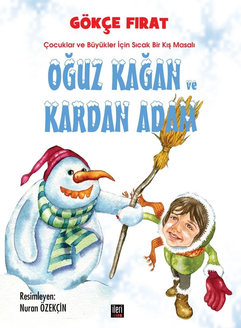 Oğuz Kağan ve Kardan Adam Çocuklar ve Büyükler için Sıcak Bir Kış Masalı