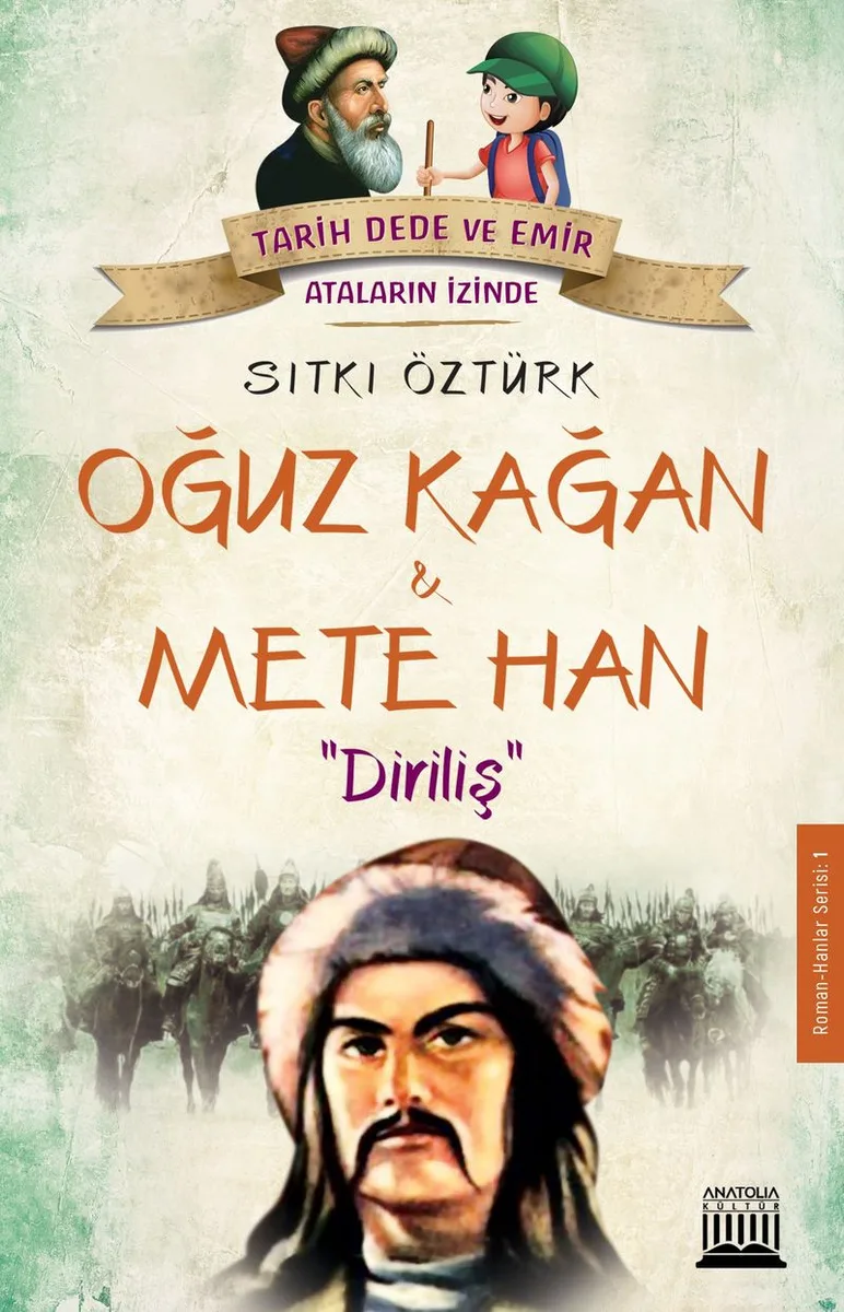 Oğuz Kağan ve Mete Han / Diriliş