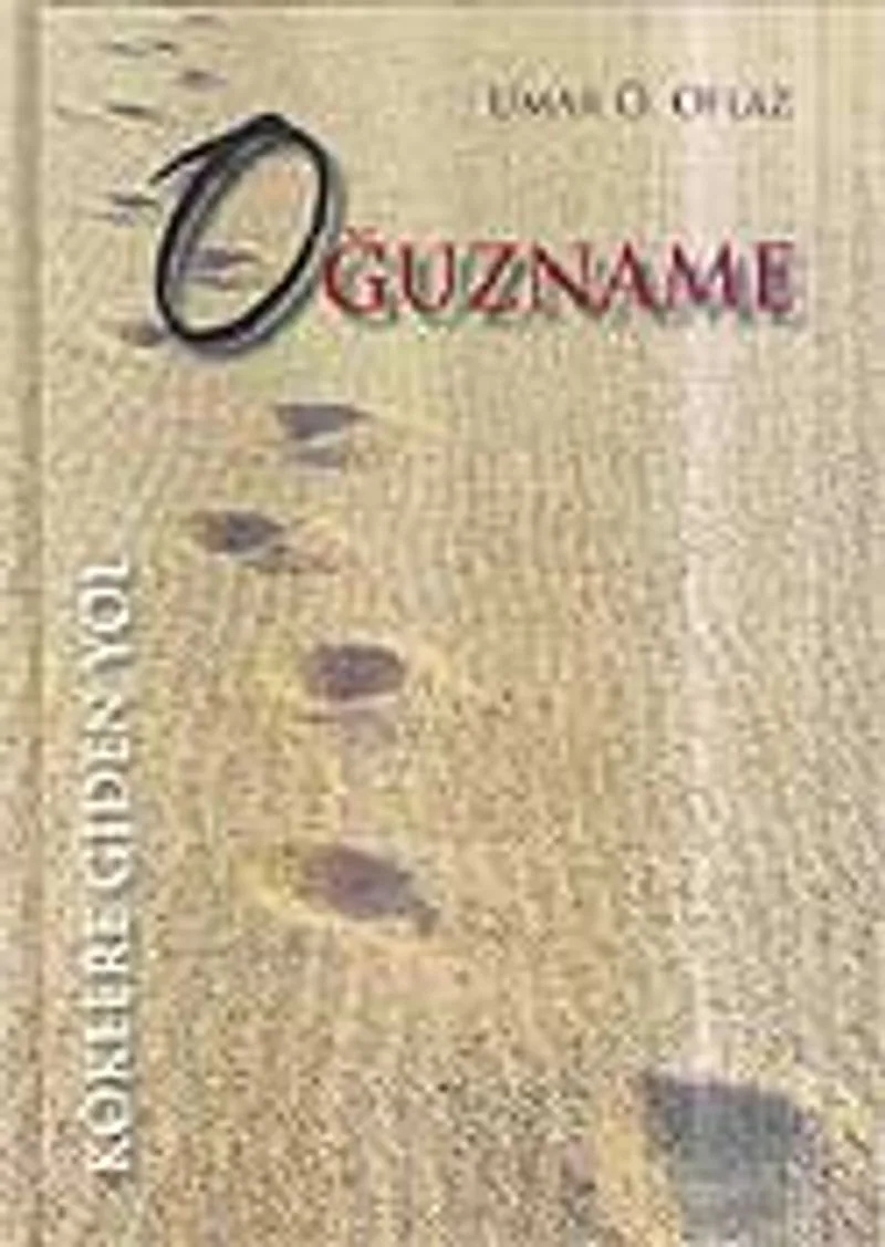 Oğuzname Köklere Giden Yol