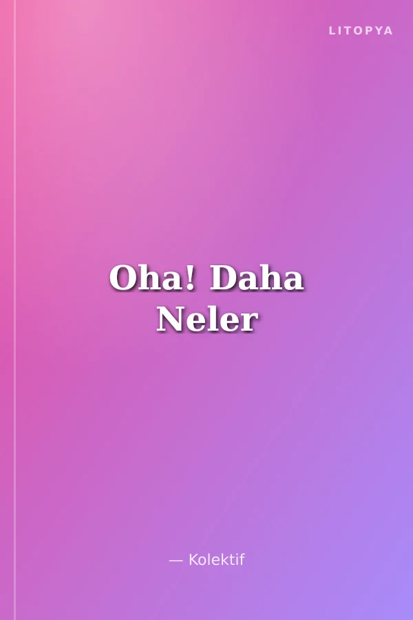Oha! Daha Neler