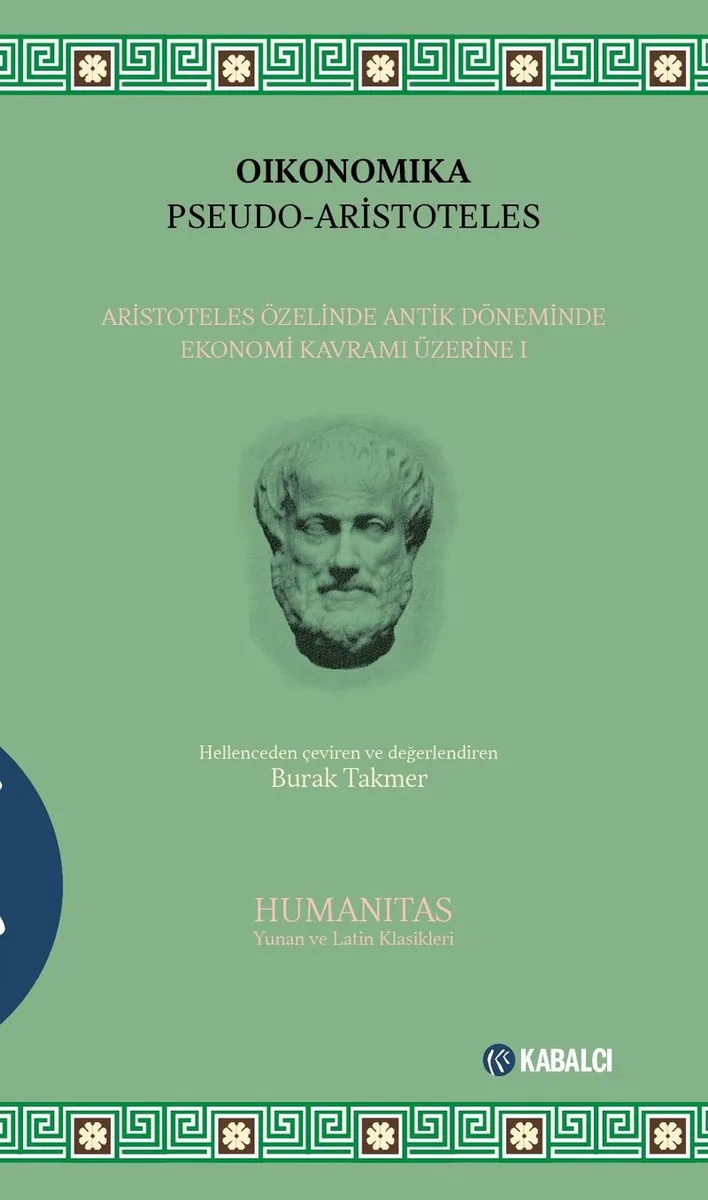 Oikonomika Aristoteles Özelinde Antik Döneminde Ekonomi Kavramı Üzerine I