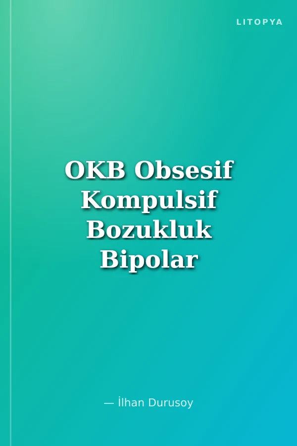 OKB Obsesif Kompulsif Bozukluk Bipolar II Bozukluk