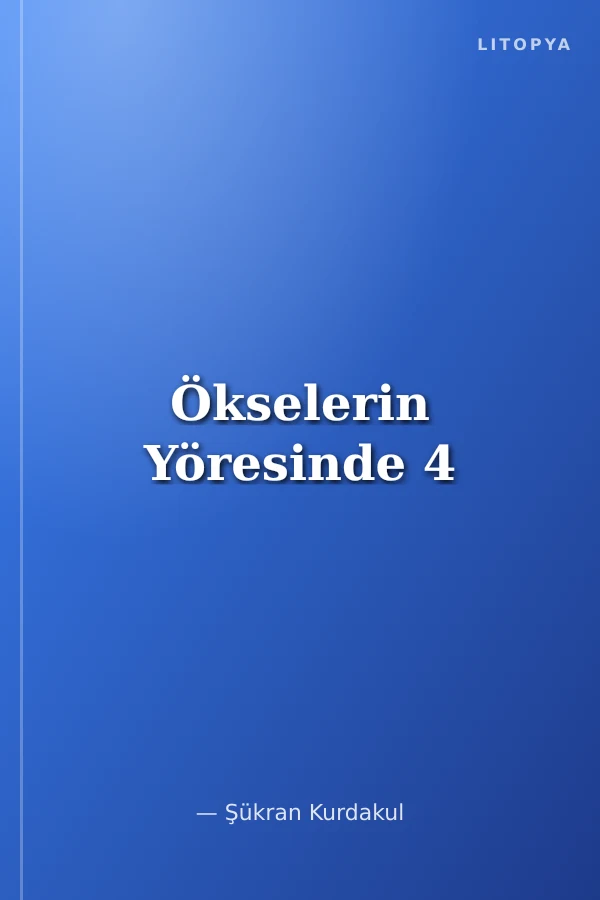 Ökselerin Yöresinde 4