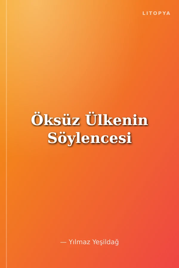 Öksüz Ülkenin Söylencesi