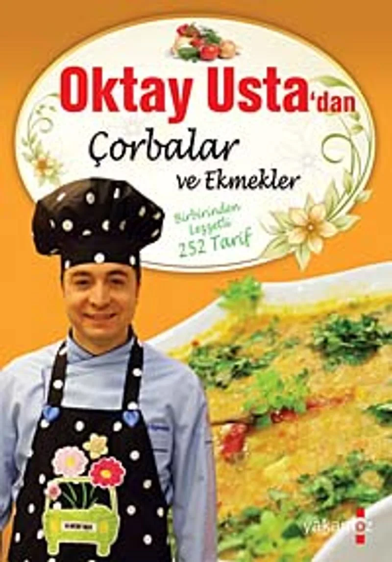 Oktay Usta'dan Çorbalar ve Ekmekler (Ciltli)