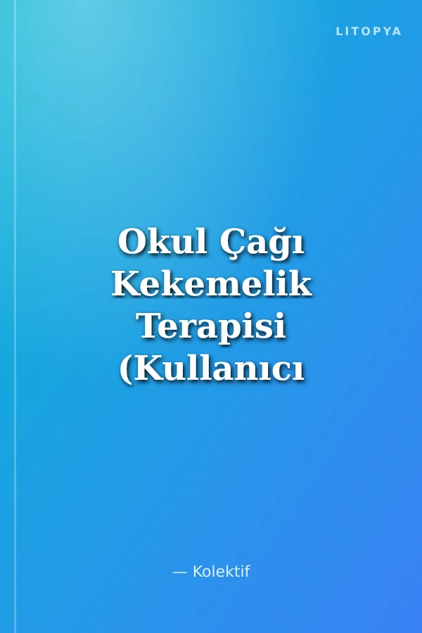 Okul Çağı Kekemelik Terapisi (Kullanıcı Kitabı / Terapist Kitabı) Tek Kitap