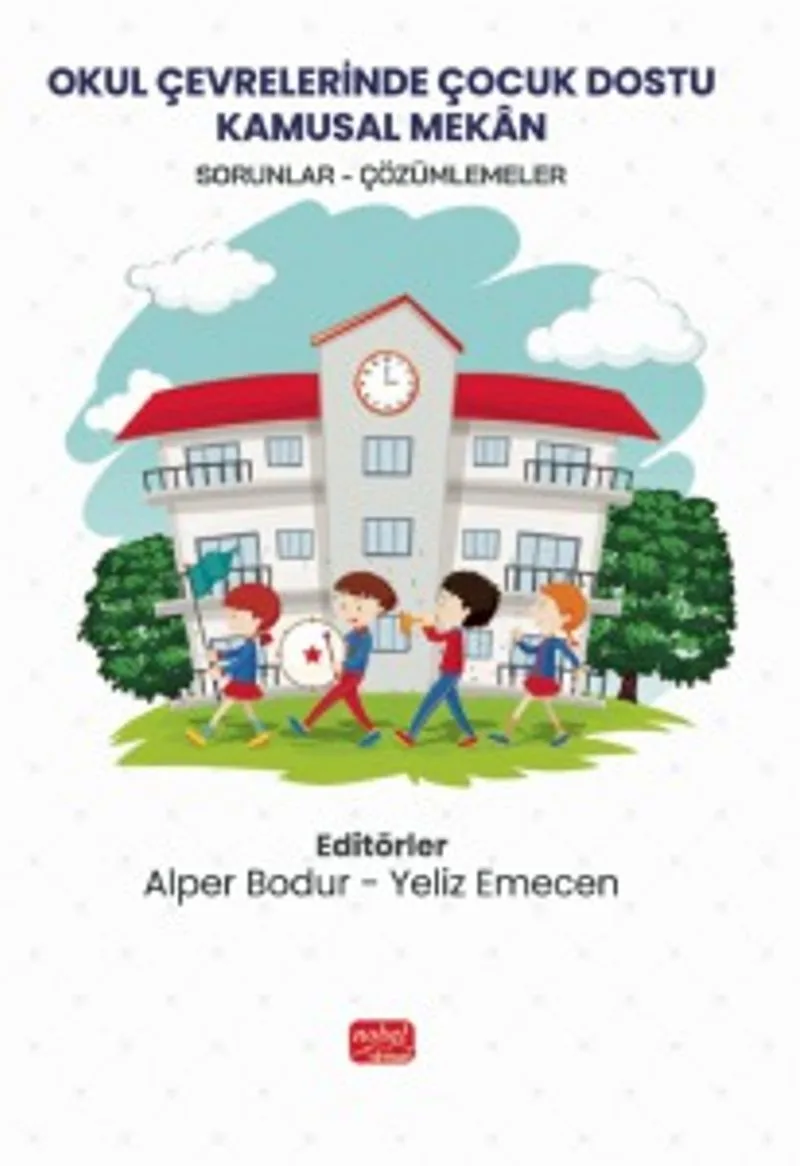 Okul Çevrelerinde Çocuk Dostu Kamusal Mekan Sorunlar/Çözümlemeler
