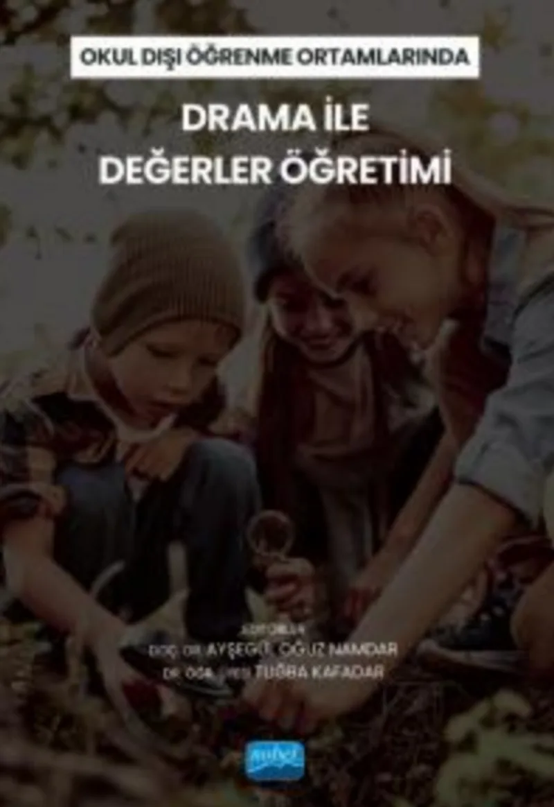 Okul Dışı Öğrenme Ortamlarında Drama İle Değerler Öğretimi