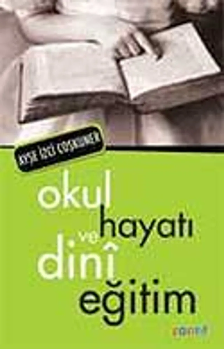 Okul Hayatı ve Din&icirc; Eğitim