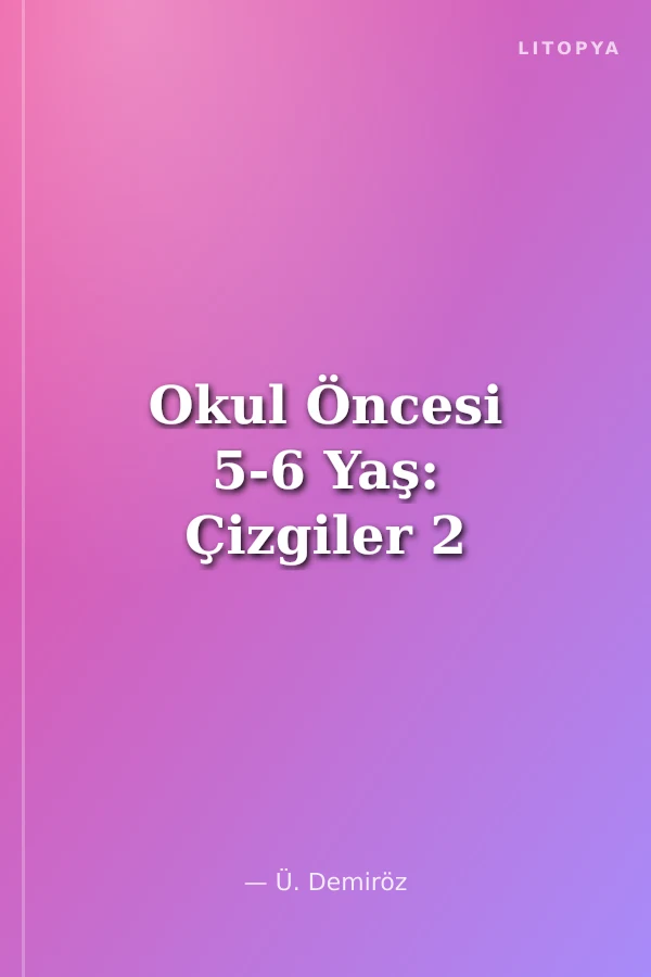 Okul Öncesi 5-6 Yaş: Çizgiler 2