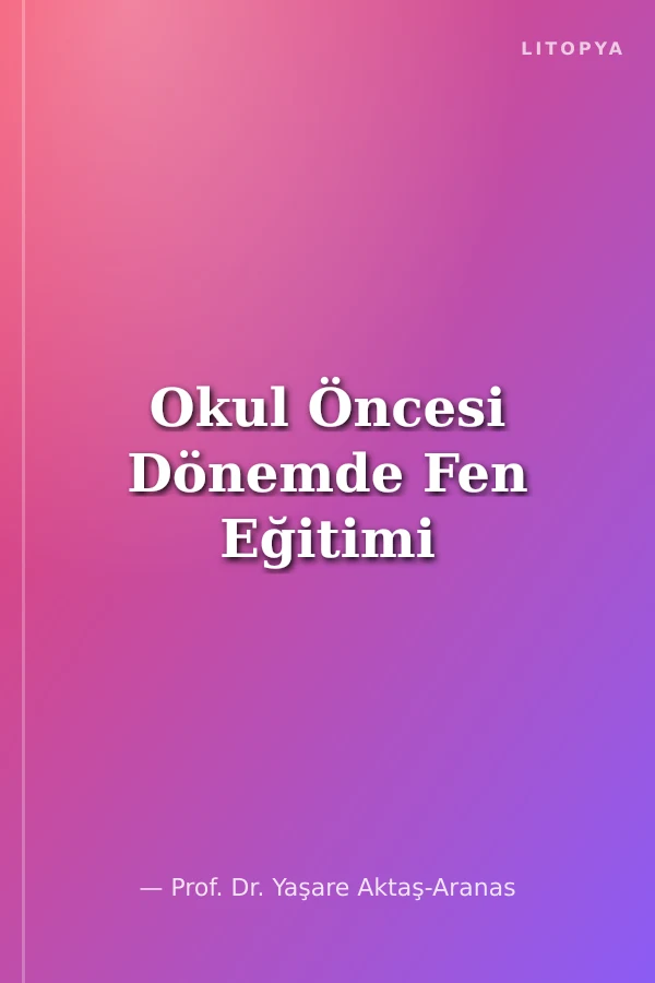 Okul Öncesi Dönemde Fen Eğitimi