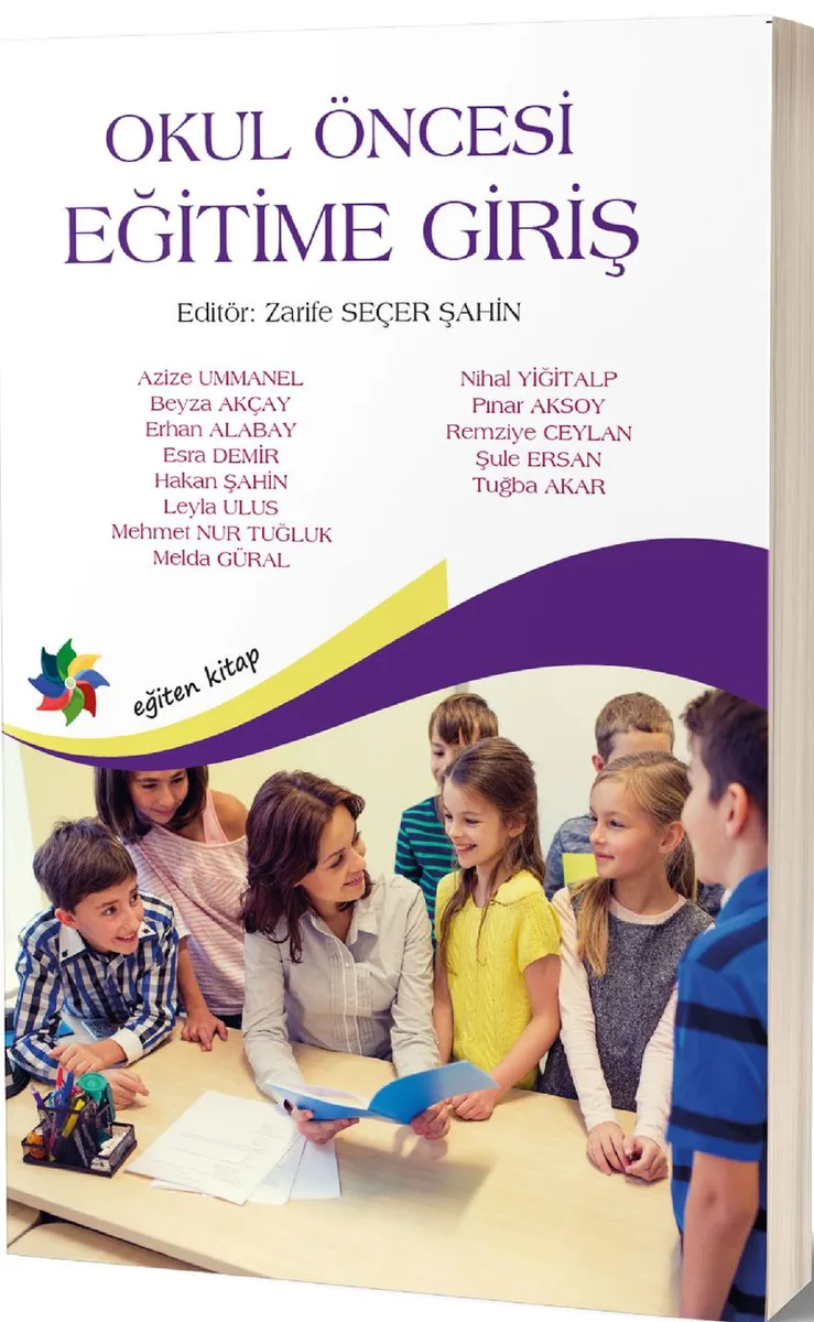Okul Öncesi Egitime Giriş / (Editör:Zarife Seçer Şahin)