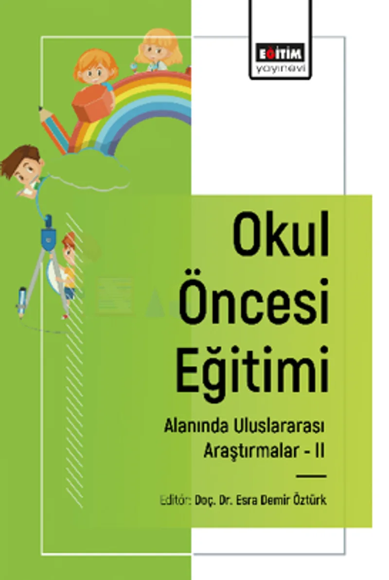 Okul Öncesi Eğitimi Alanında Uluslararası Araştırmalar -II