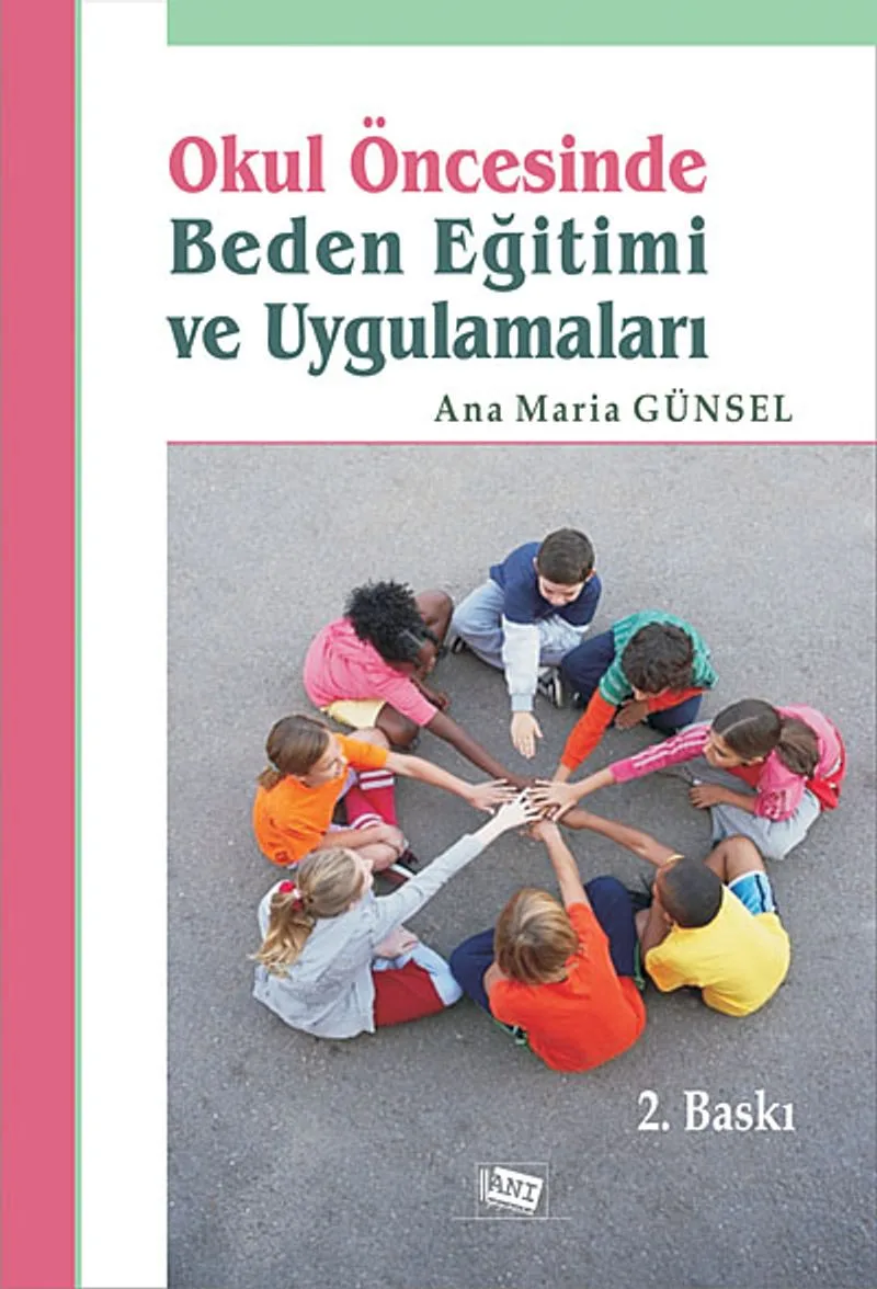 Okul Öncesinde Beden Eğitimi ve Uygulamaları