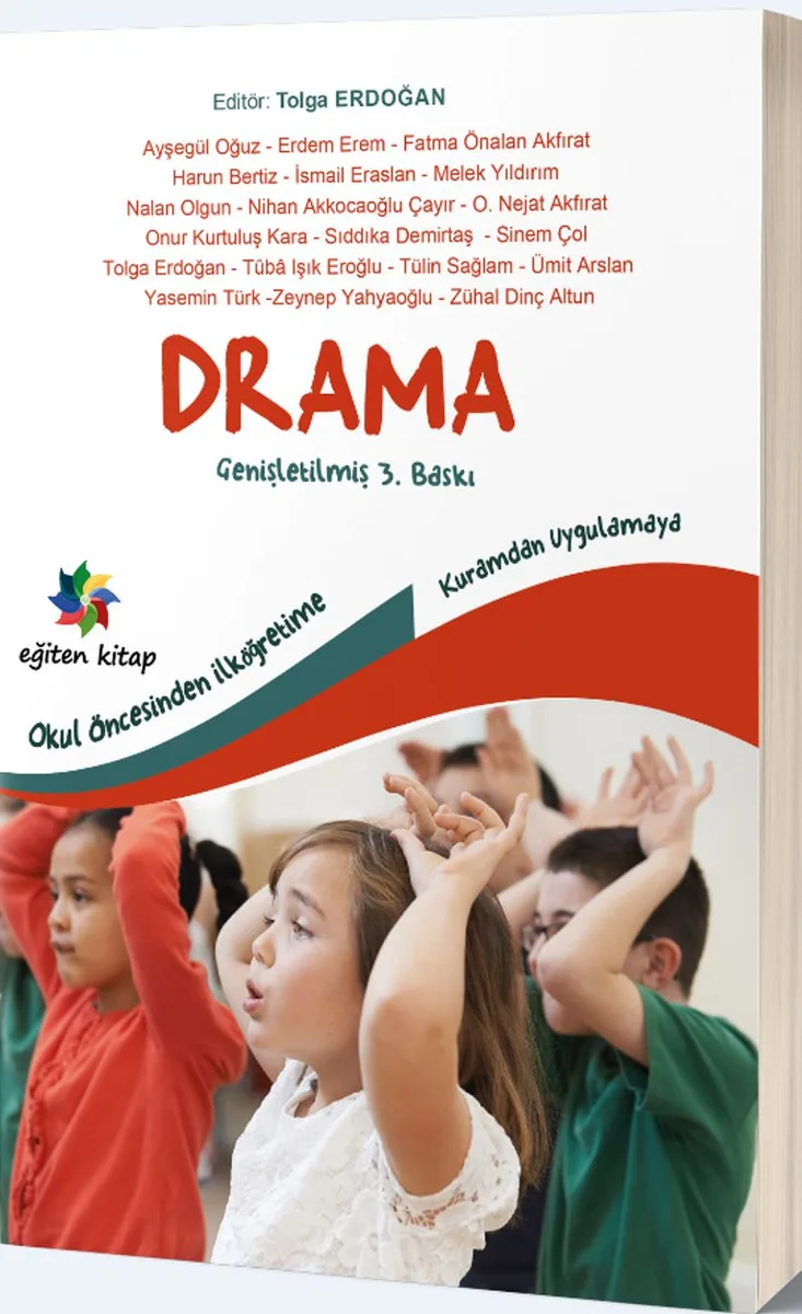Okul Öncesinden İlköğretime Kuramdan Uygulamaya Drama
