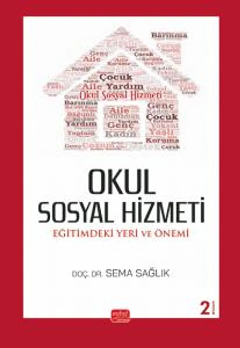 Okul Sosyal Hizmeti : Eğitimdeki Yeri ve Önemi