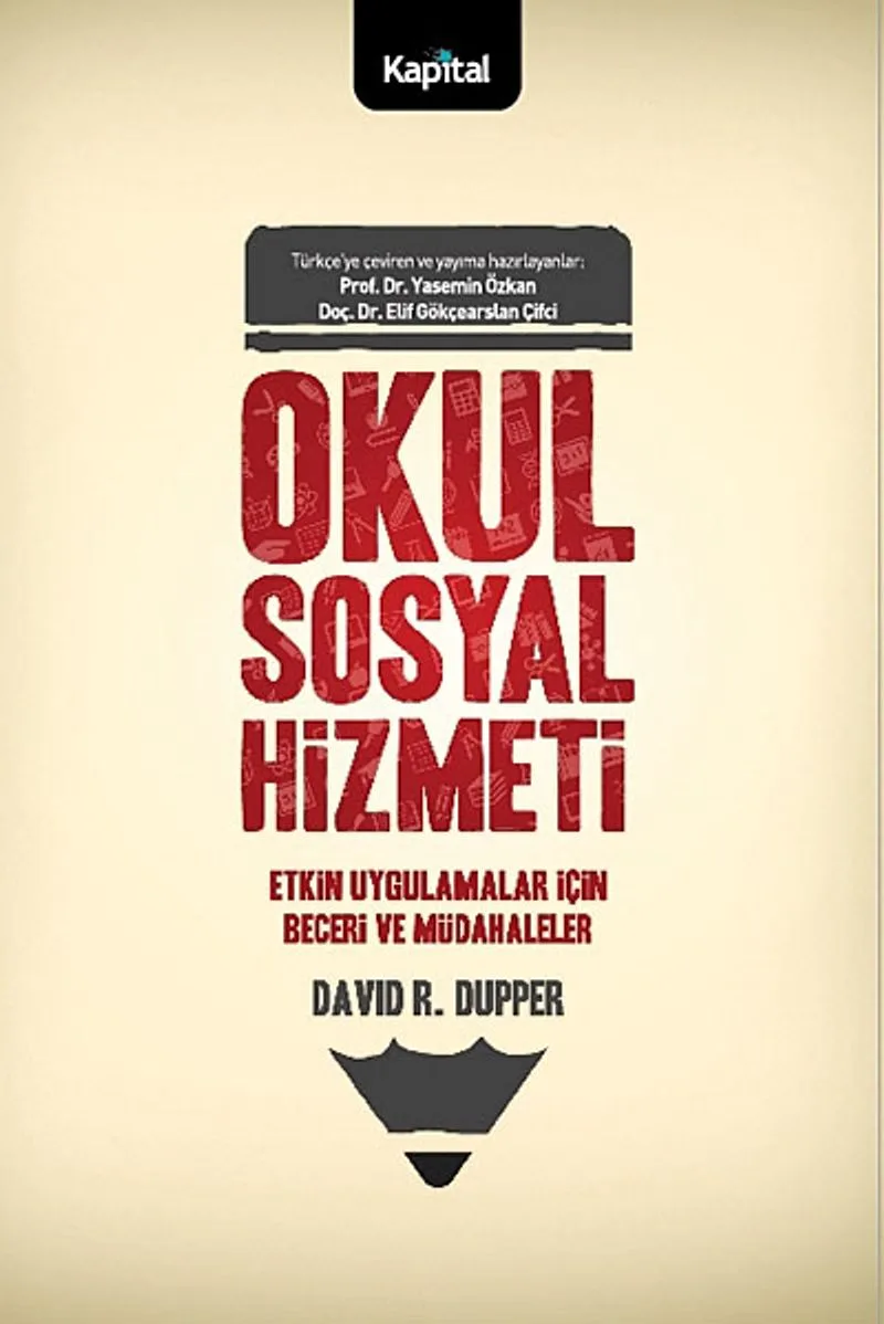 Okul Sosyal Hizmeti Etkin Uygulamalar İçin Beceri ve Müdahaleler