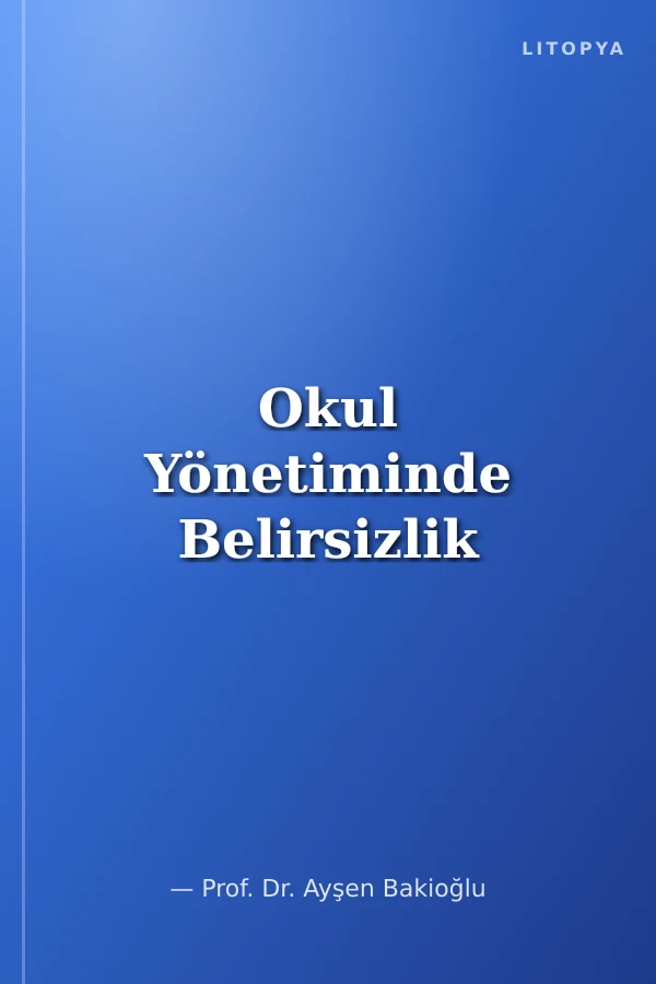 Okul Yönetiminde Belirsizlik