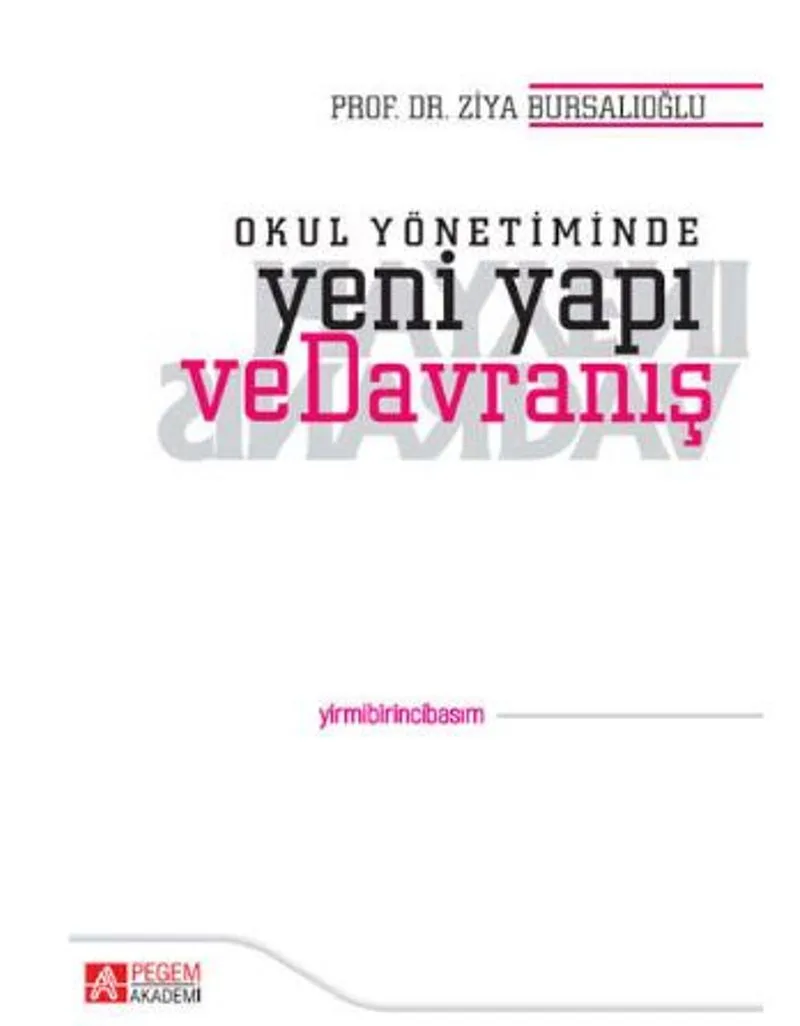 Okul Yönetiminde Yeni Yapı ve Davranış