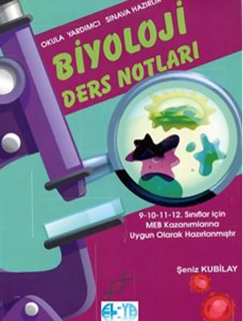 Okula Yardımcı Sınava Hazırlık Biyoloji Ders Notları (9-10-11-12. Sınıflar İçin)