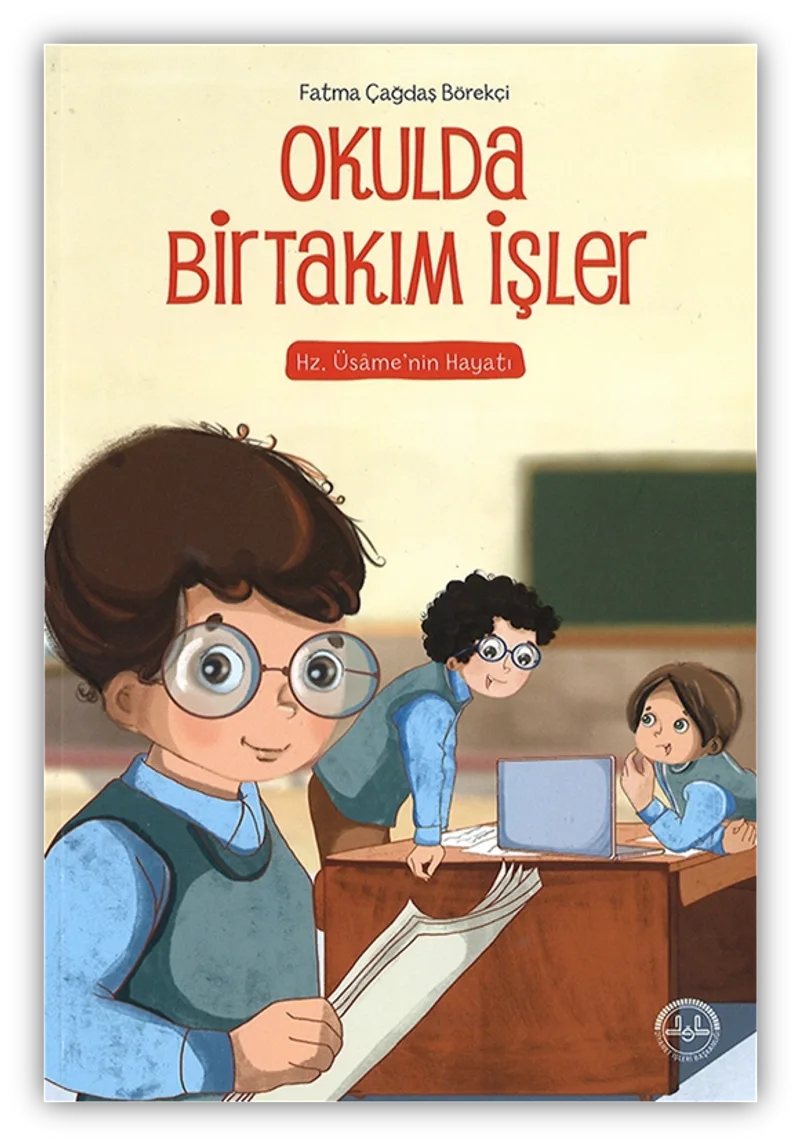 Okulda Birtakım İşler Hz. Üsame'nin Hayatı