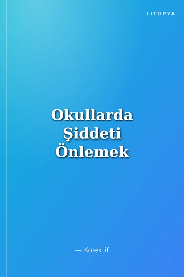 Okullarda Şiddeti Önlemek