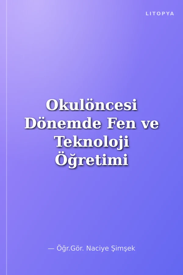 Okulöncesi Dönemde Fen ve Teknoloji Öğretimi