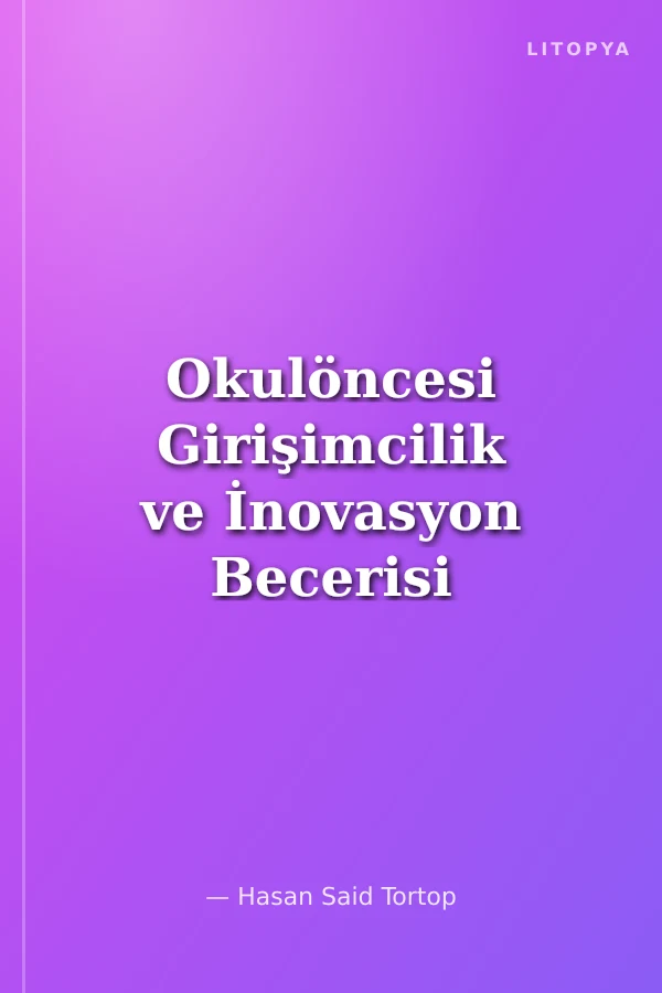Okulöncesi Girişimcilik ve İnovasyon Becerisi Boyama ve Etkinlik Kitabı