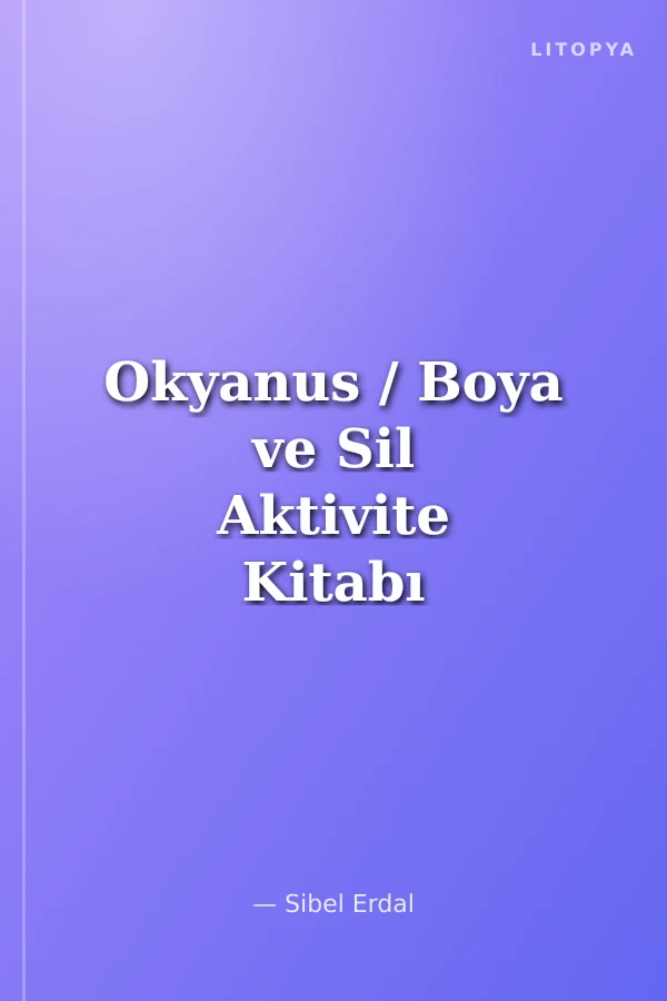 Okyanus / Boya ve Sil Aktivite Kitabı / 3 Yaş +